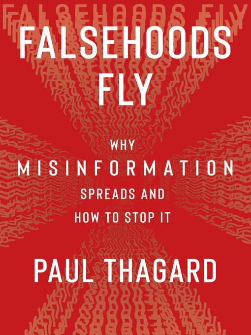 Title details for Falsehoods Fly by Paul Thagard - Available